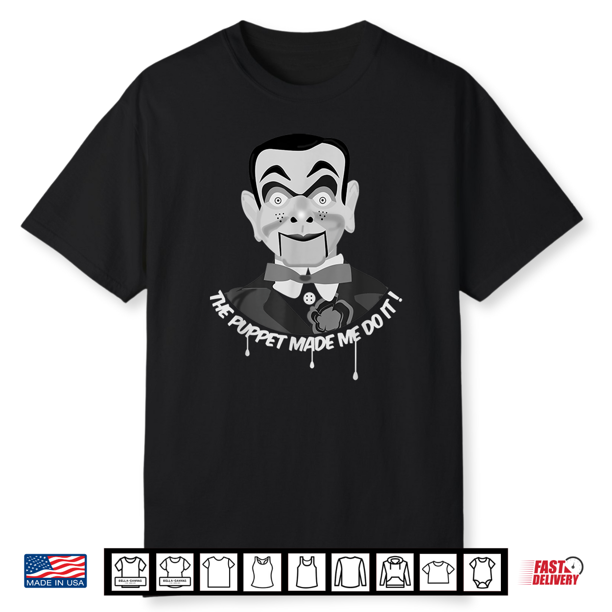 The Puppet Made Me Do It Ventriloquist Dummy Funny Halloween Shirt