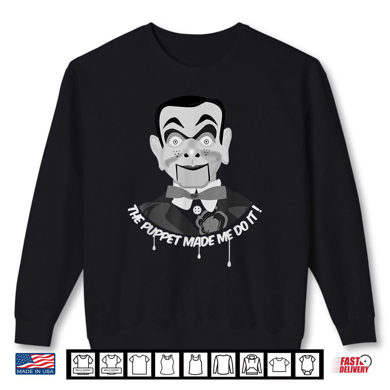 The Puppet Made Me Do It Ventriloquist Dummy Funny Halloween Shirt