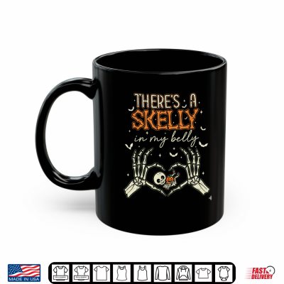 Mug Theres A Skelly In My Belly Funny Halloween Pregnancy Shirt