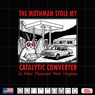 Design The Mothman Stole My Catalytic Converter Retro Funny Spooky Shirt