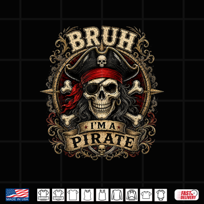 Design Bruh Im A Pirate Skull Halloween Costume Shirt