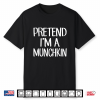 Pretend I’M A Munchkin Costume Family Lazy Easy Halloween Shirt