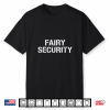 Fairy Security Dad Halloween Costume Family Matching Shirt