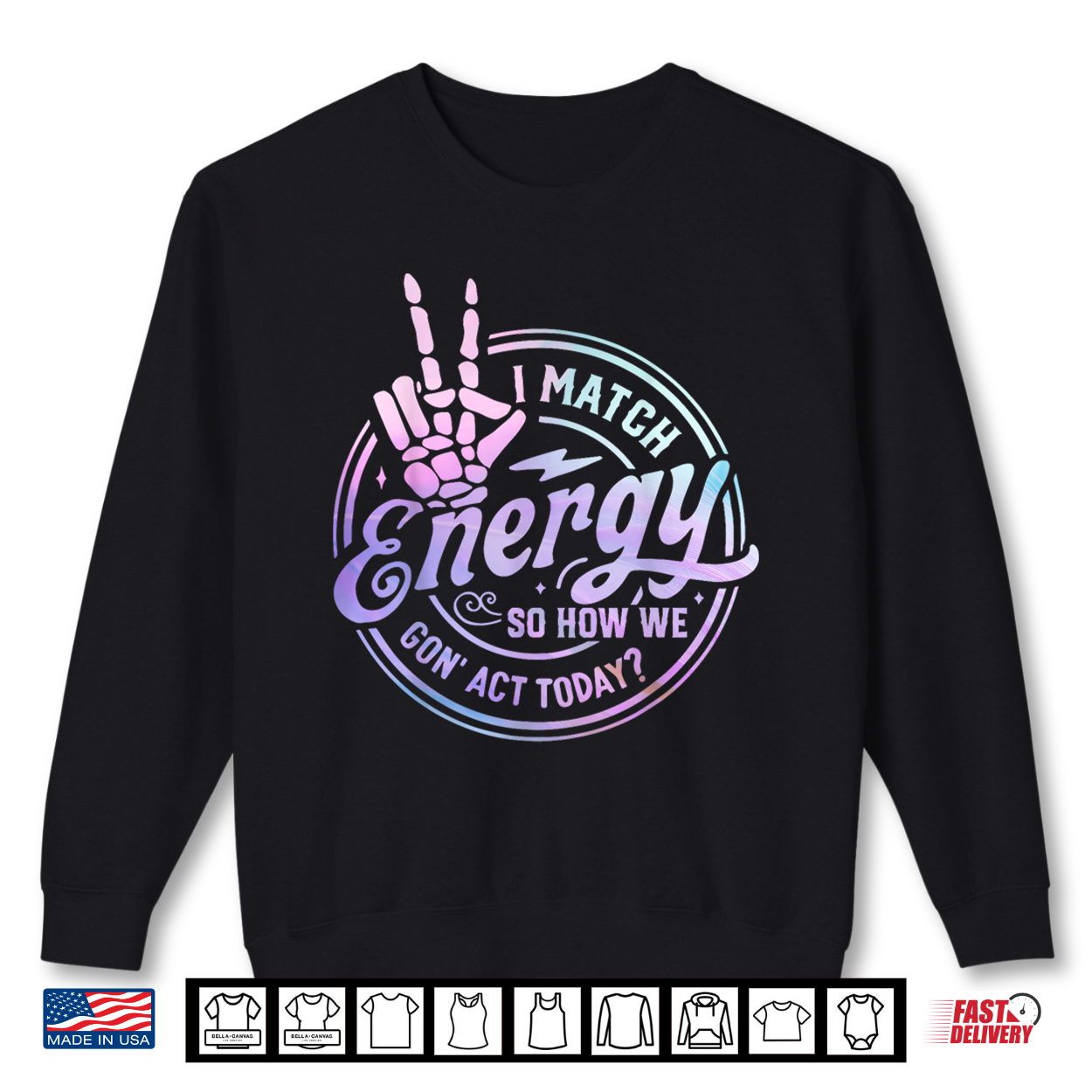 I Match Energy So How We Gone Act Today Skull Halloween Shirt