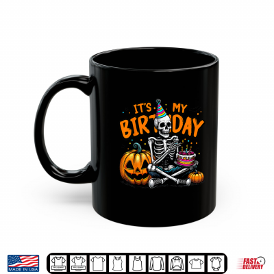 Mug Its My Birthday Skeleton Happy Halloween Birthday Party Shirt 1
