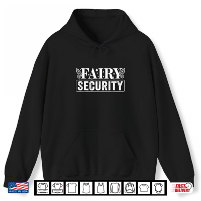 Fairy Security Birthday Halloween Shirt 1 Hoodie Fairy Security Birthday Halloween Shirt