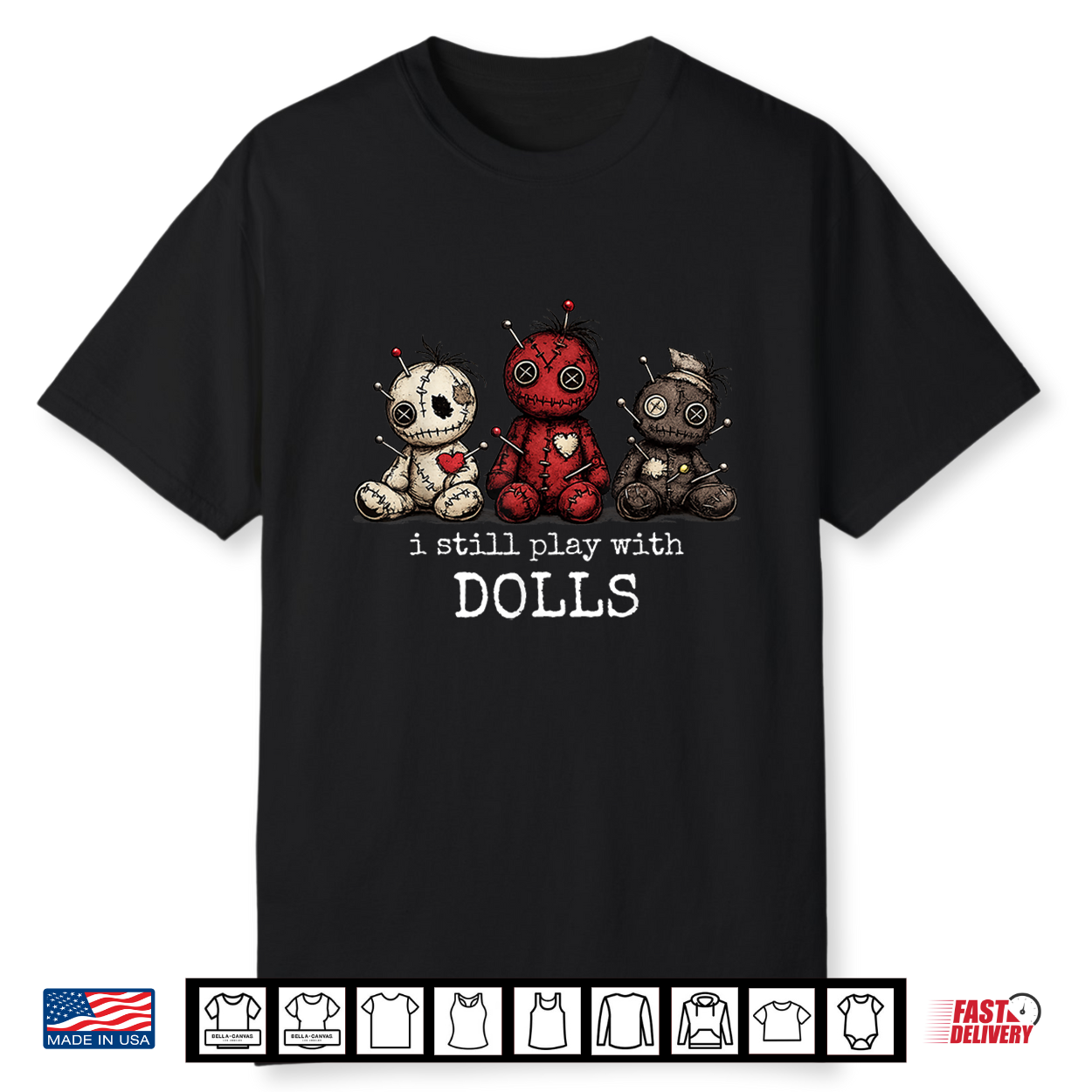 I Still Play With Dolls Funny Voodoo Halloween Shirt I Still Play With Dolls Funny Voodoo Halloween Shirt