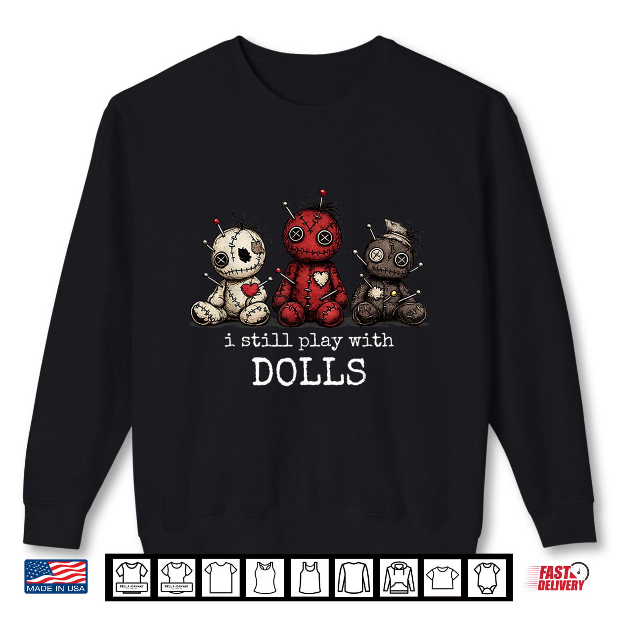 I Still Play With Dolls Funny Voodoo Halloween Shirt I Still Play With Dolls Funny Voodoo Halloween Shirt