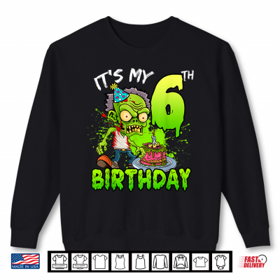 It'S My 6Th Birthday Zombie Lover Shirt 2 Sweatshirt Its My 6th Birthday Zombie Lover Shirt