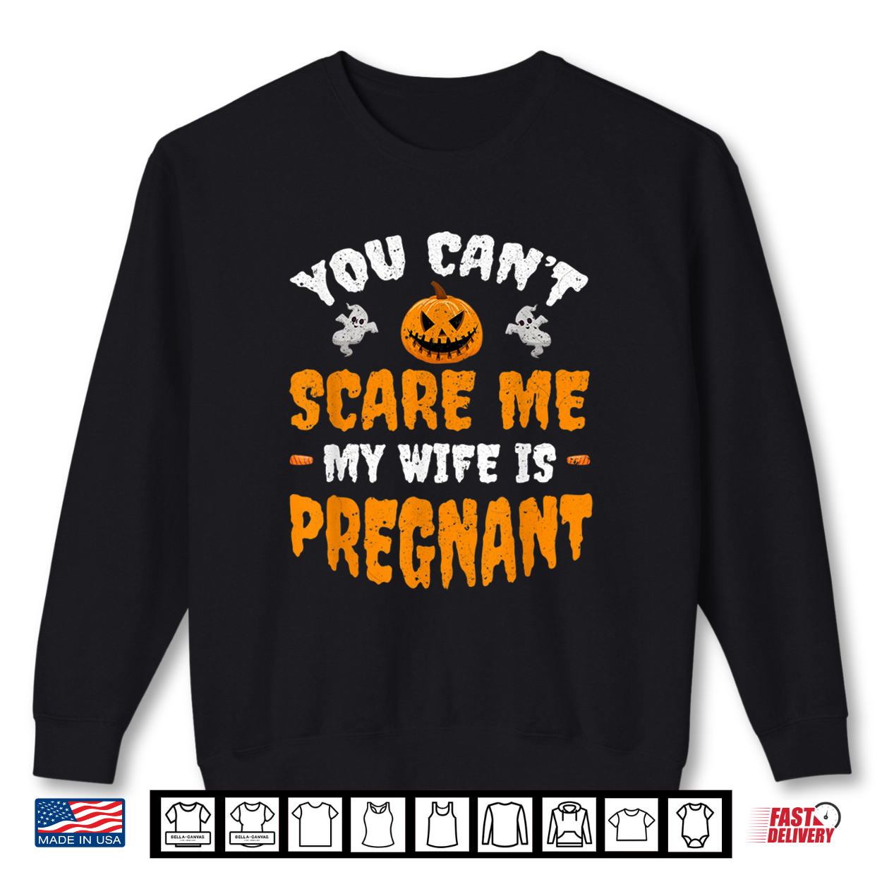 Can’T Scare Me My Wife Is Pregnant Funny Halloween Costume Shirt