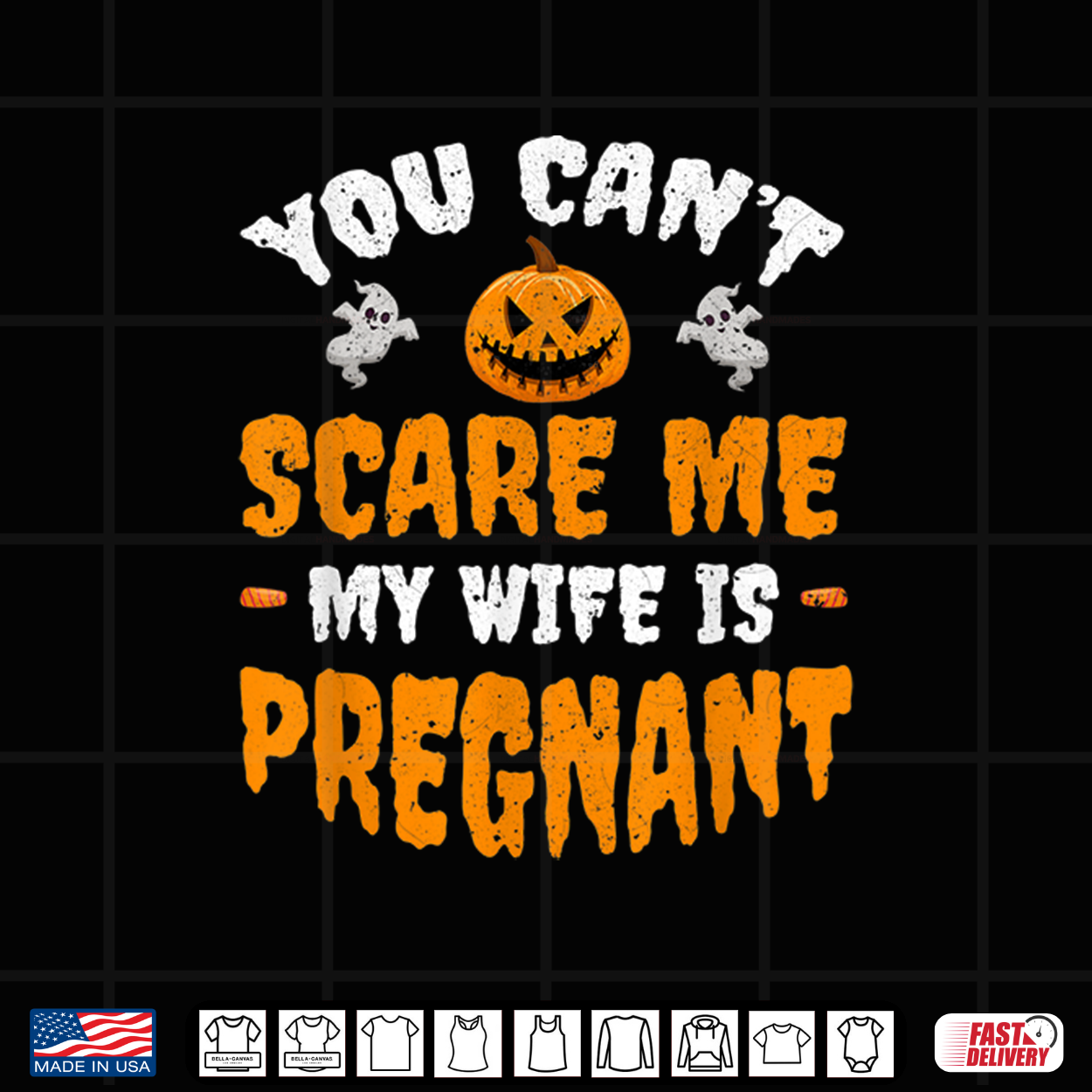 Can’T Scare Me My Wife Is Pregnant Funny Halloween Costume Shirt