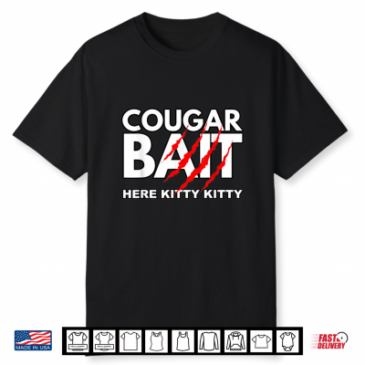 Cougar Bait Funny Halloween Costume Older Woman Younger Man Shirt