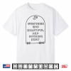 Everything Was Beautiful And Nothing Hurt Funny Halloween Shirt