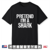 Funny Pretend I’M A Shark Lazy Halloween Costume Shirt