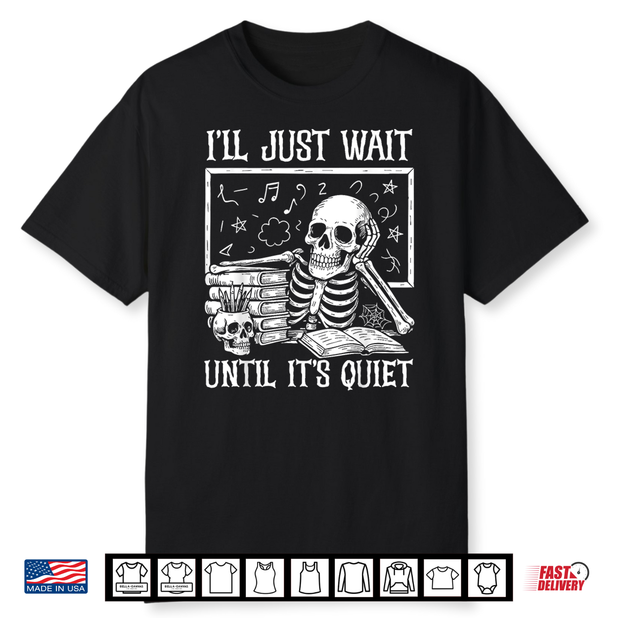 Halloween Teacher Shirt I’Ll Just Wait Until It’S Quiet Shirt