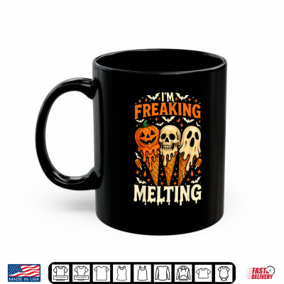 I'M Freaking Melting Funny Halloween Ice Cream Joke Shirt 3 Mug Im Freaking Melting Funny Halloween Ice Cream Joke Shirt