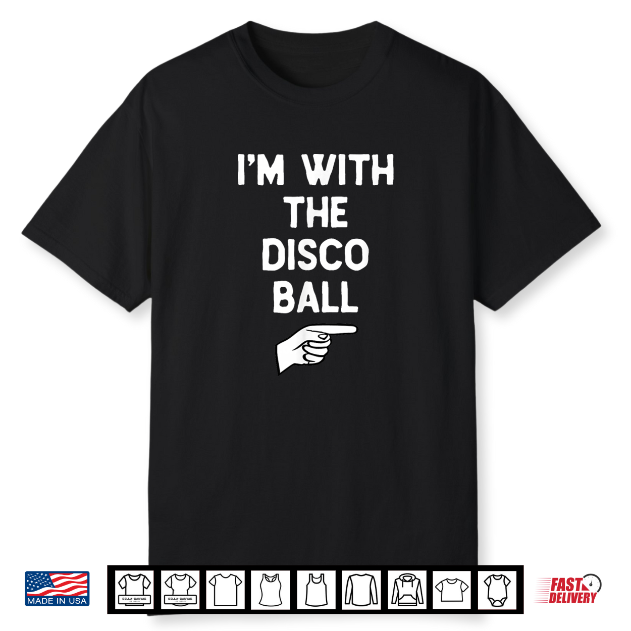 Im With The Disco Ball Funny Halloween Matching Costume Shirt Im With The Disco Ball Funny Halloween Matching Costume Shirt