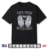 Thick Thighs Witch Vibes Halloween Shirt