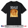 Toast Costume Halloween Funny Bread Lover Christmas Gift Shirt