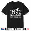 1692 They Missed One Halloween Feminist Witch Trials Women Shirt