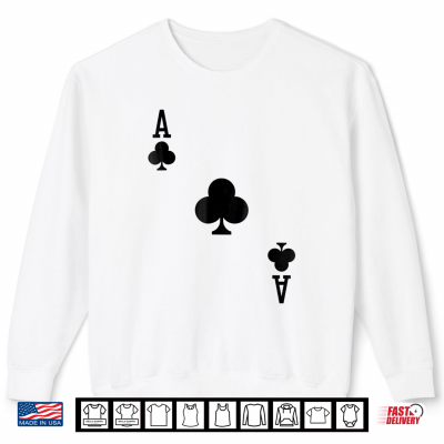 Ace Of Clubs Costume Halloween Deck Of Cards Shirt 2 Sweatshirt Ace Of Clubs Costume Halloween Deck Of Cards Shirt