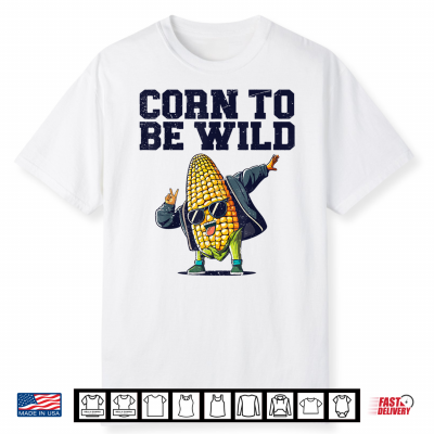 Dabbing Corn To Be Wild Funny Cob Farmers Lover Foodie Retro Shirt