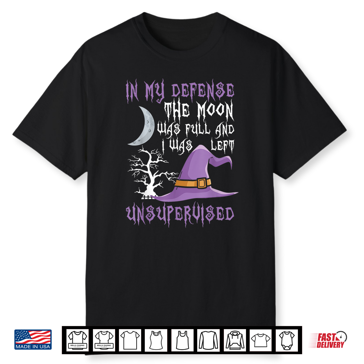In My Defense The Moon Was Full Halloween Witch Gift Shirt In My Defense The Moon Was Full Halloween Witch Gift Shirt