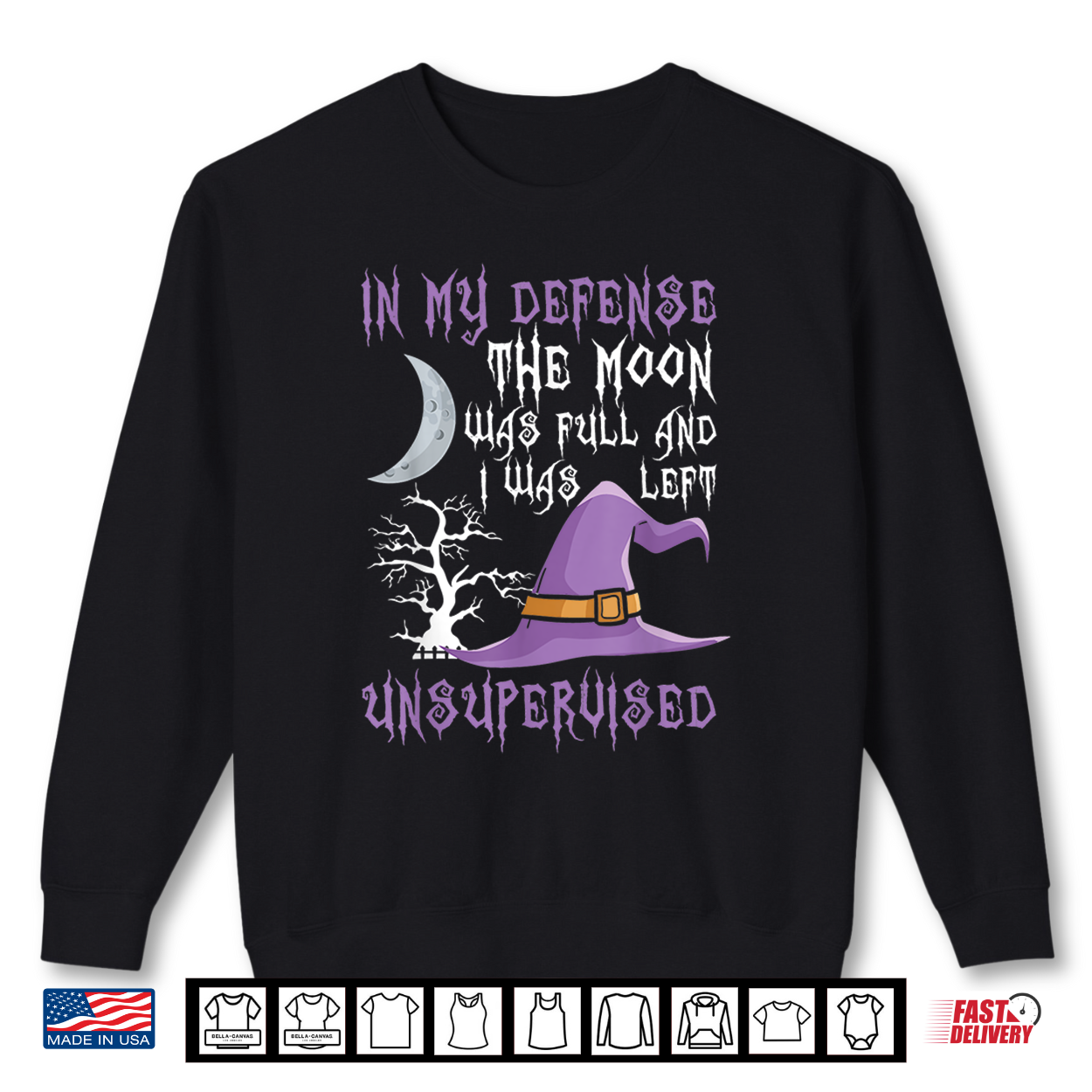 In My Defense The Moon Was Full Halloween Witch Gift Shirt In My Defense The Moon Was Full Halloween Witch Gift Shirt