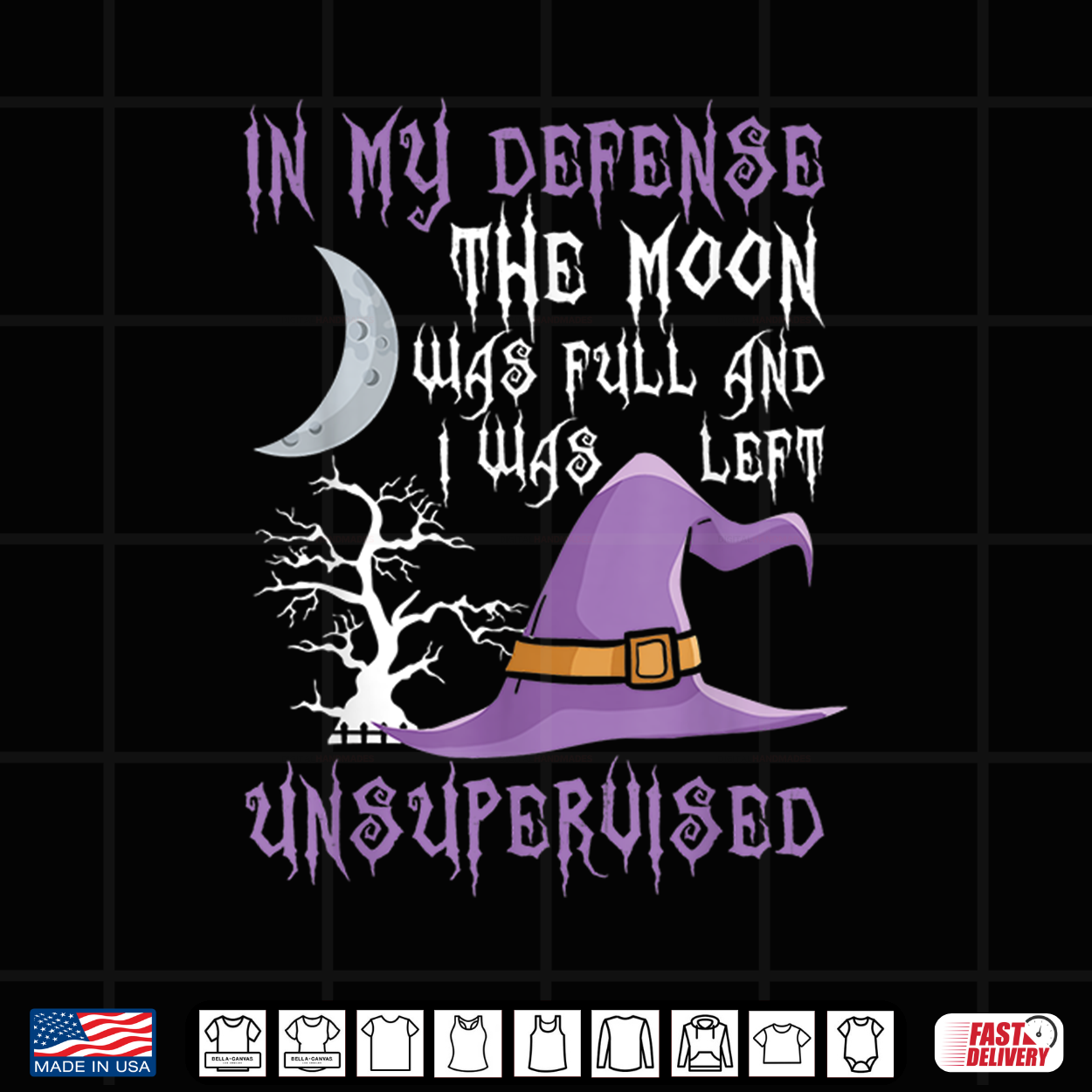 In My Defense The Moon Was Full Halloween Witch Gift Shirt In My Defense The Moon Was Full Halloween Witch Gift Shirt