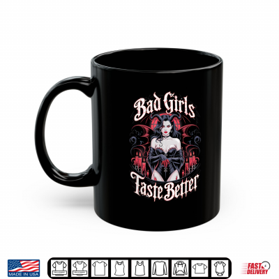 Bad Girls Taste Better Tattoo Lover Women Halloween Shirt 3 Mug Bad Girls Taste Better Tattoo Lover Women Halloween Shirt