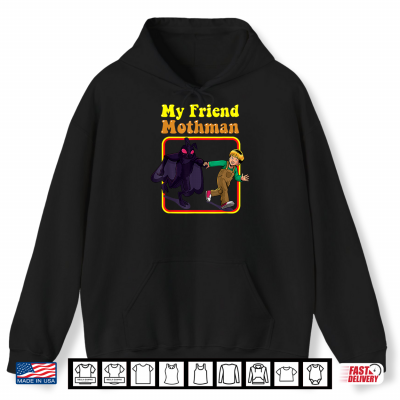 Hoodie My Friend Mothman Funny Retro Cryptid Creatures Monster Shirt