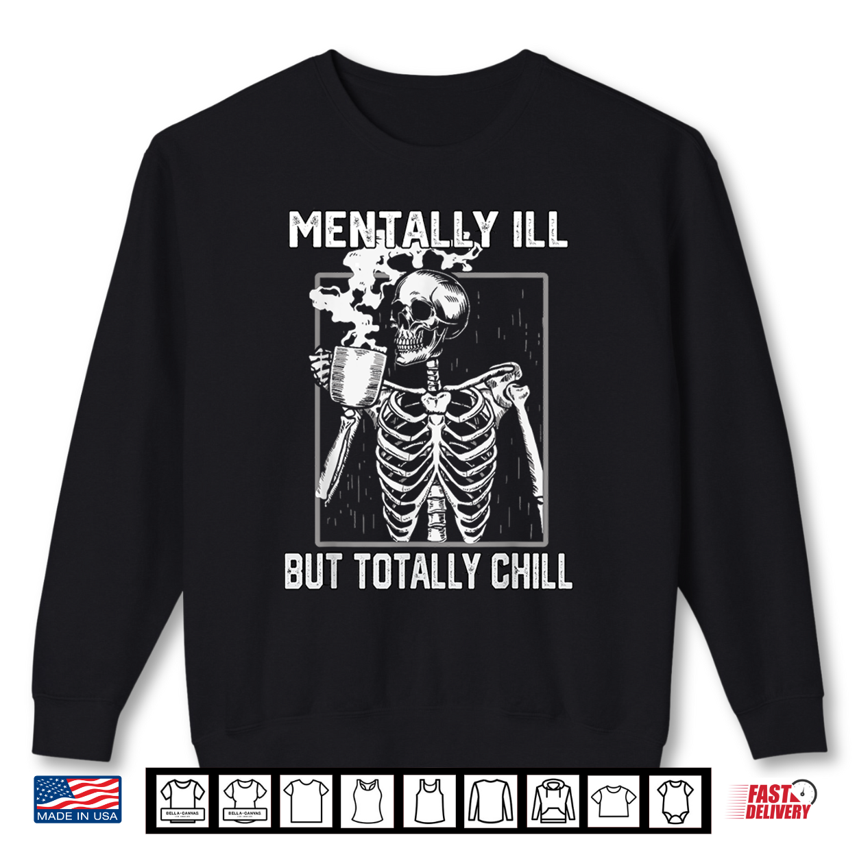 Mentally Ill But Totally Chill Halloween Skeleton Coffee Shirt Mentally Ill But Totally Chill Halloween Skeleton Coffee Shirt