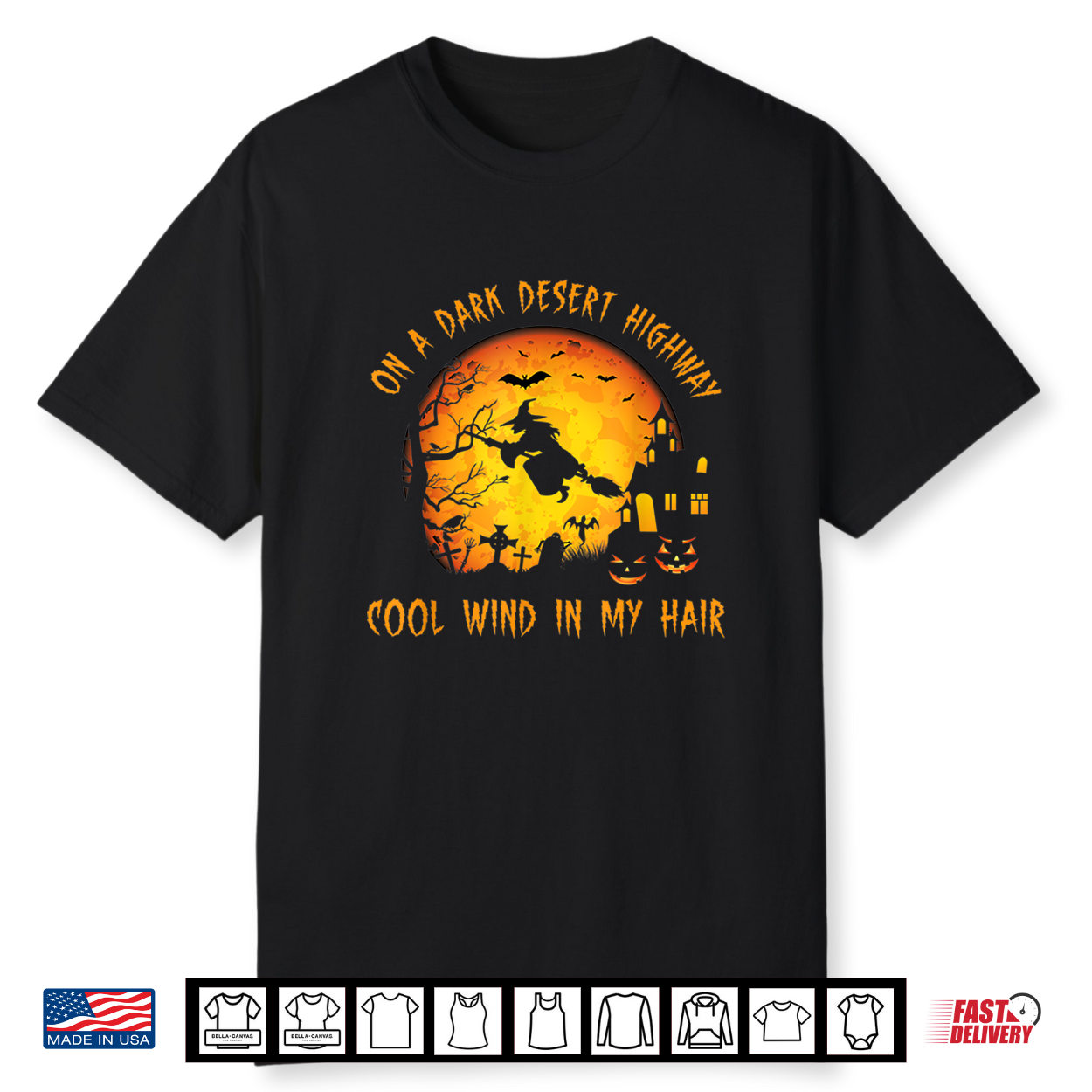 On A Dark Desert Highway Cool Wind In My Hair Witch Shirt On A Dark Desert Highway Cool Wind In My Hair Witch Shirt