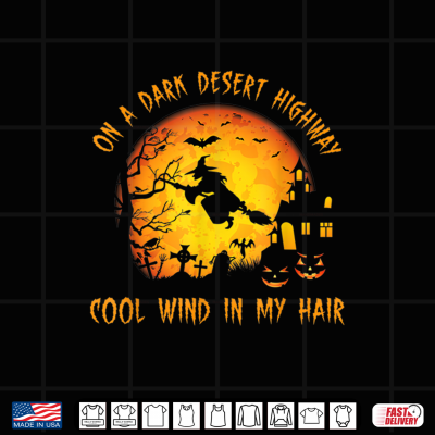 On A Dark Desert Highway Cool Wind In My Hair Witch Shirt 4 Design On A Dark Desert Highway Cool Wind In My Hair Witch Shirt