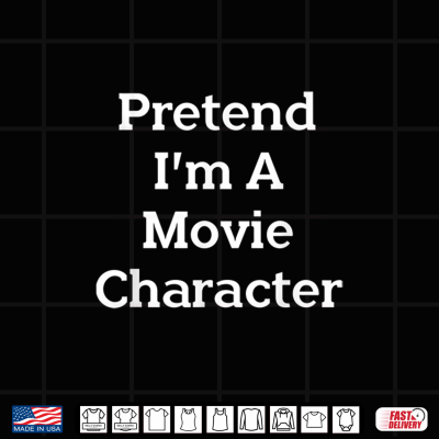 Design Pretend Im A Movie Character Costume Funny Halloween Party Shirt