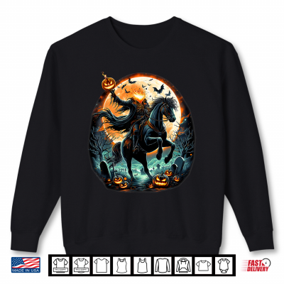 Pumpkin Headless Horseman Scary Halloween Shirt 2 Sweatshirt Pumpkin Headless Horseman Scary Halloween Shirt