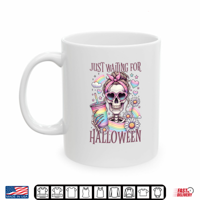 Funny Just Waiting For Halloween Skeleton Spooky Summer Shirt 3 Mug Funny Just Waiting For Halloween Skeleton Spooky Summer Shirt