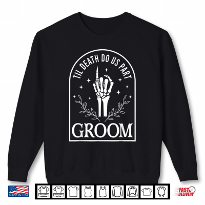 Sweatshirt Groom Bride Til Death Do Us Part Skeleton Gothic Halloween Shirt