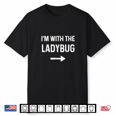 With The Ladybug Funny Halloween Costume Shirt