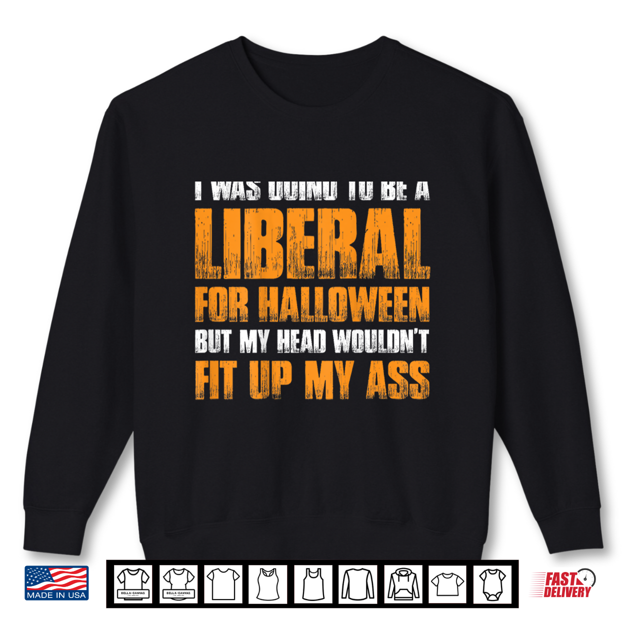 I Was Going To Be A Liberal For Halloween Shirt I Was Going To Be A Liberal For Halloween Shirt