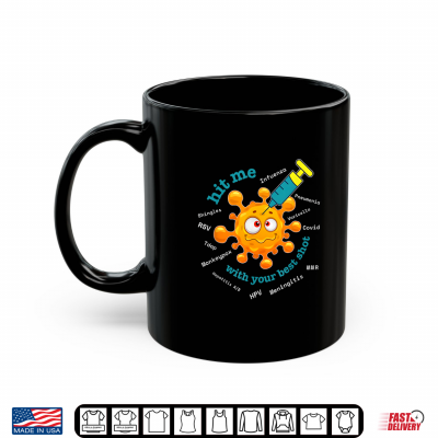 Mug Hit Me With Your Best Shot Pharmacist Pharmacy Tech Nurse Shirt