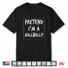 Pretend I’M A Hillbilly Halloween Costume Shirt