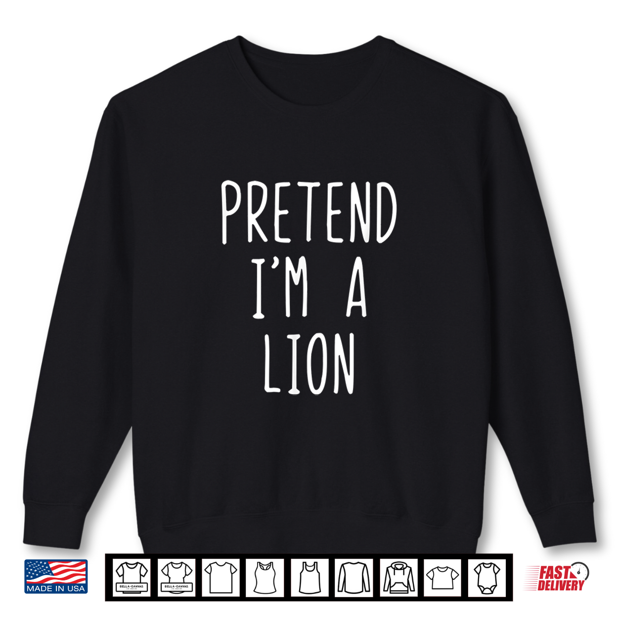 Pretend I’M A Lion Costume Halloween Lazy Easy Shirt