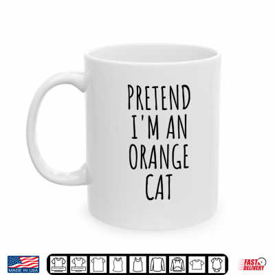 Mug Pretend Im An Orange Cat Halloween Costume Shirt