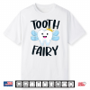 Tooth Fairy Funny Halloween Costume Shirt