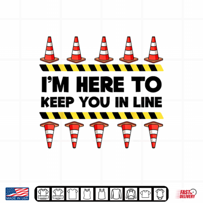 Design Traffic Cone Halloween Im Here To Keep You In Line Shirt