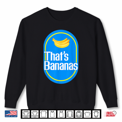 Sweatshirt Funny Bananas Shirt Thats Bananas Halloween Costume Shirt