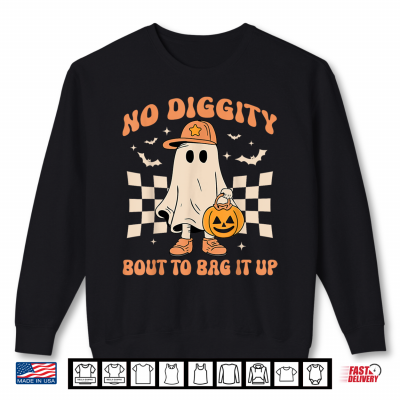 Sweatshirt Halloween Ghost No Diggity Bout To Bag It Up Shirt