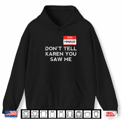 Hoodie Halloween Manager Dont Tell Karen Funny Costume Shirt