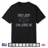 Only Judy Can Judge Me Halloween Christmas Funny Shirt